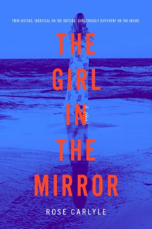 The Girl in the Mirror by Rose Carlyle