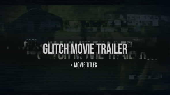 Glitch Movie Trailer - VideoHive 8774798