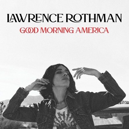 Lawrence Rothman - Good Morning, America (2021) 