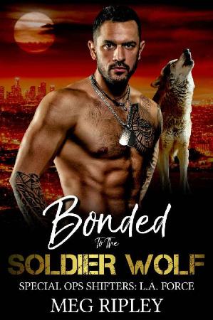 Bonded To The Soldier Wolf - Meg Ripley