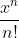 \frac{x^n}{n!}