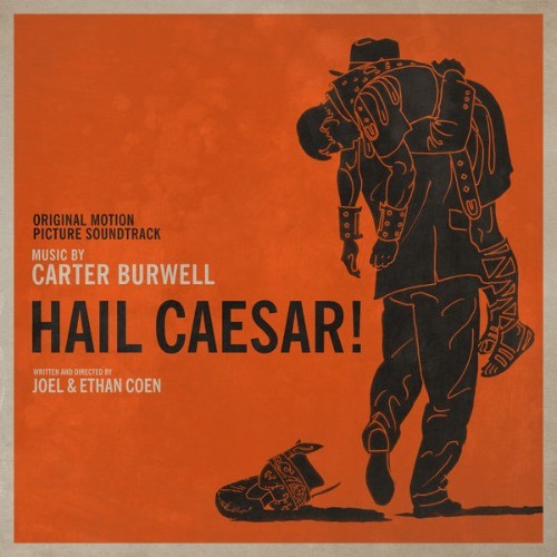 Carter Burwell - Hail, Caesar! (Original Motion Picture Soundtrack) - 2016