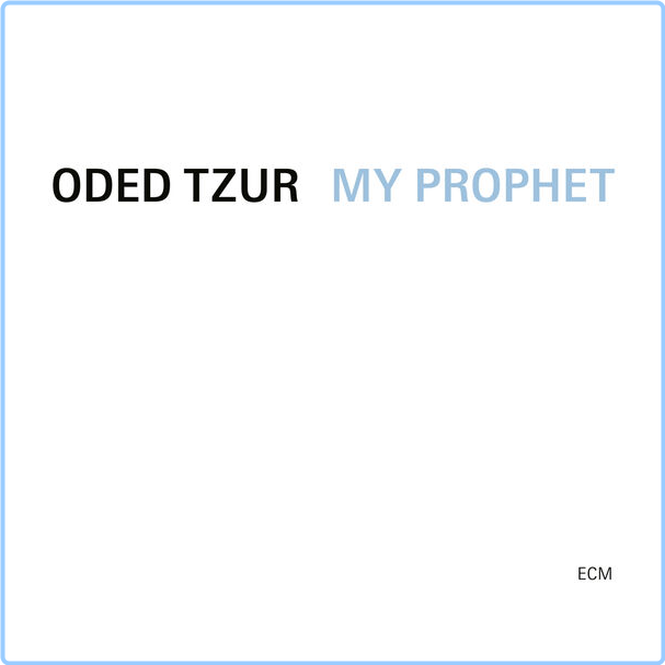 Oded Tzur My Prophet (2024) 24Bit 88 2kHz [FLAC] AGreEu7S_o