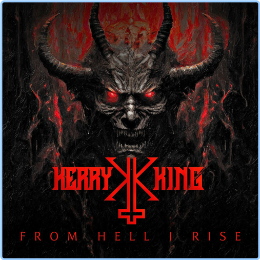 Kerry King (2024) From Hell I Rise DQapFliv_o