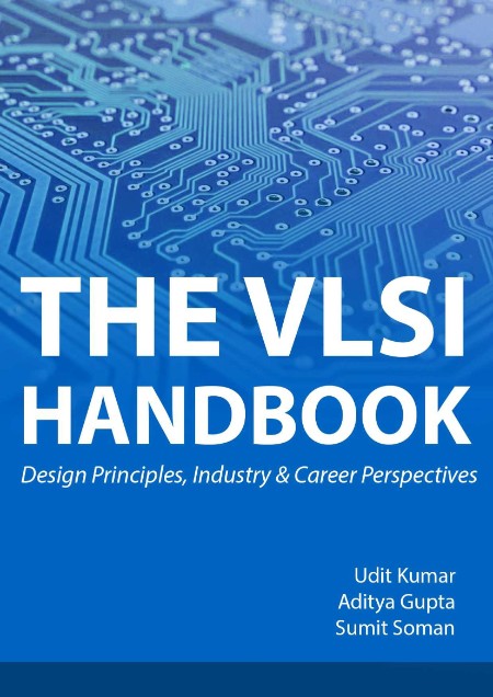 The VLSI Handbook Design Principles, Industry and Career Perspectives