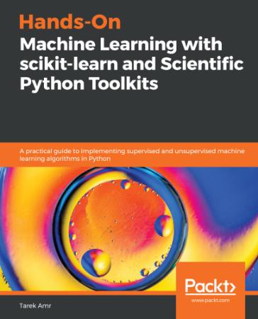 Hands On Machine Learning with scikit learn and Scientific Python Toolkits