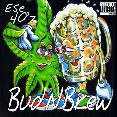 Ese 40'z - Bud n Brew - 2017