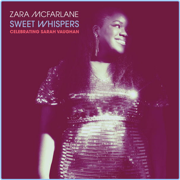 Zara McFarlane Sweet Whispers Celebrating Sarah Vaughan (2024) 24Bit 96kHz [FLAC] GrCKcgfd_o