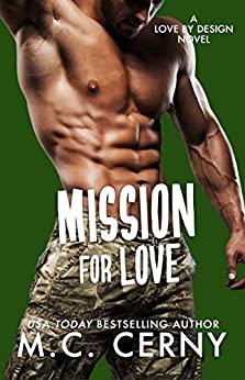 Mission For Love (Love By Desig - M C  Cerny