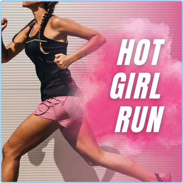 Various Artists - Hot Girl Run (2024) [320 Kbps] Jz0Ac5CE_o