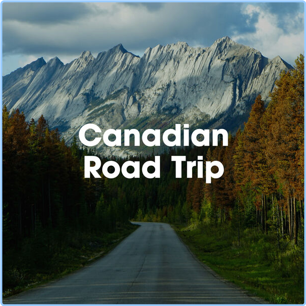 Various Artists - Canadian Road Trip (2024) [320 Kbps] WgHVxE4L_o