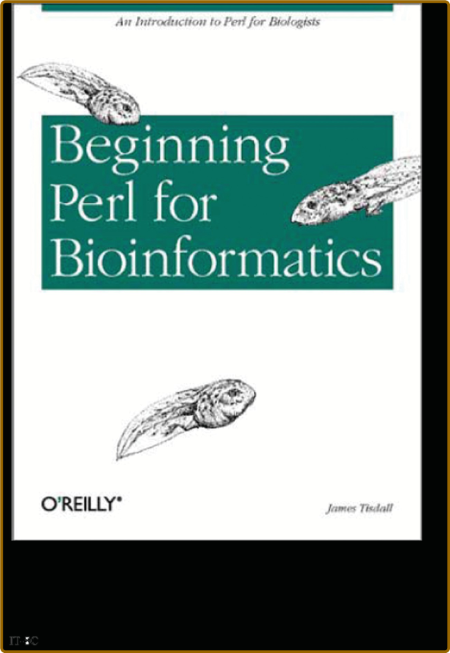 Beginning Perl for Bioinformatics: An Introduction to Perl for Biologists