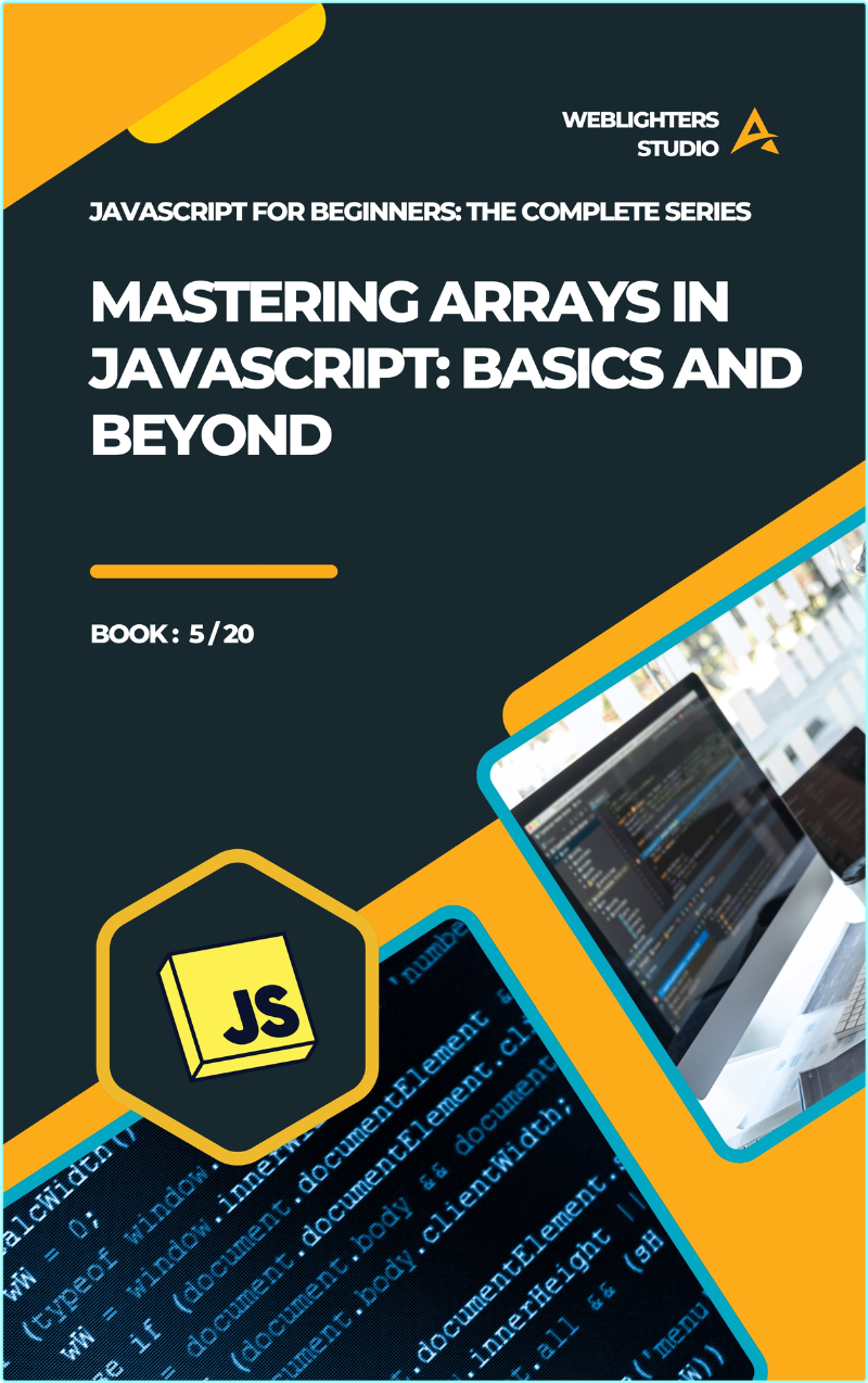 Mastering Arrays In JavaScript Basics And Beyond