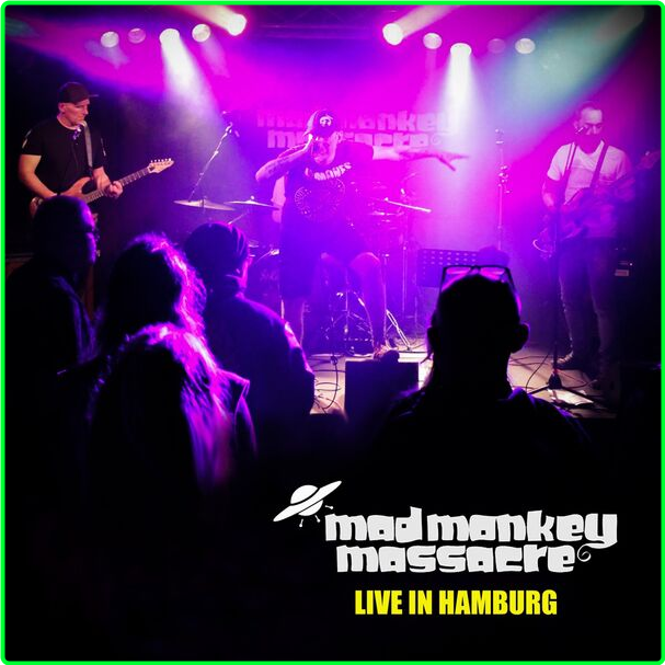 Mad Monkey Massacre Live In Hamburg (2024) 24Bit 44 1kHz [FLAC] 6MmvMN1A_o