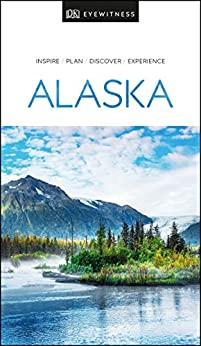 Alaska (Eyewitness Travel Guides)