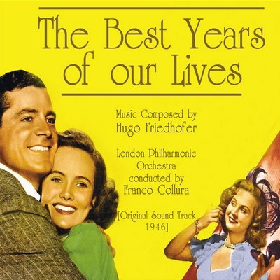 The Best Years Of Our Lives Soundtrack (Complete By Hugo Friedhofer)