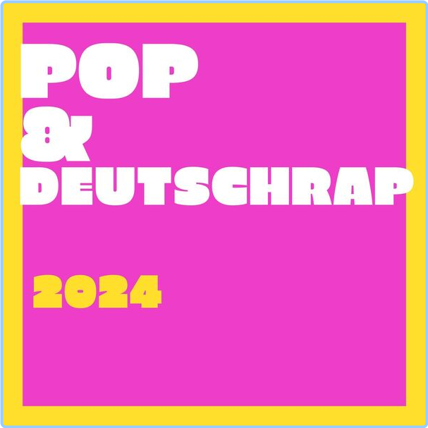 Various Artists - Pop & Deutschrap - (2024) [320 Kbps] 2IxVvf3k_o