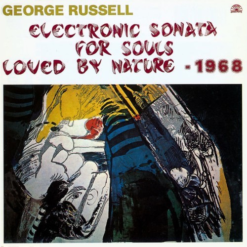 George Russell - Electronic Sonata For Souls Loved By Nature - 1969 - 1969