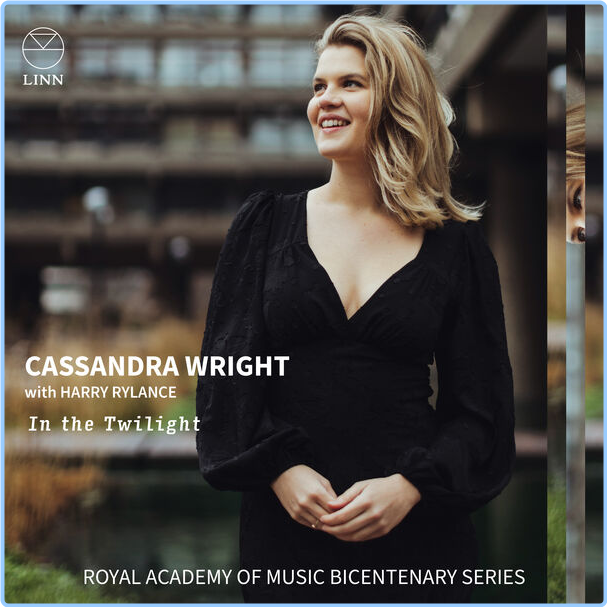 Cassandra Wright In The Twilight The Royal Academy Of Music Bicentenary Series (2024) 24Bit 192kHz [FLAC] YyJeQitr_o