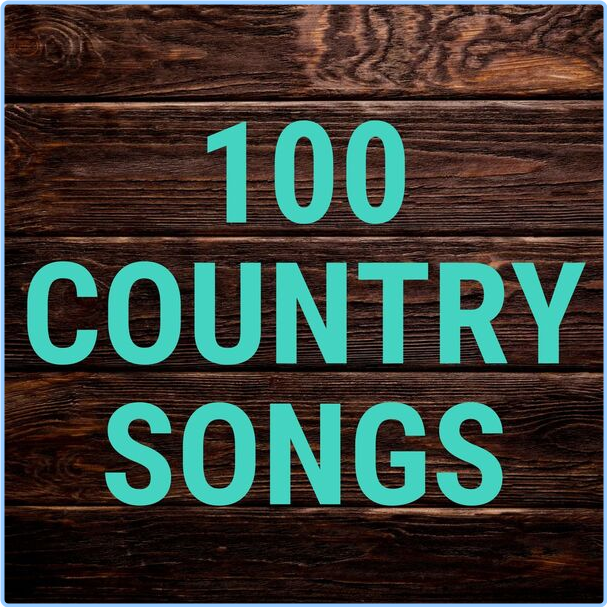 Various Artists - 100 Country Songs (2024) [320 Kbps] HLn0zmlo_o