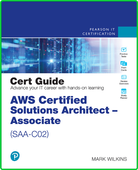 AWS Certified Solutions Architect - Associate (SAA-C02) Cert Guide