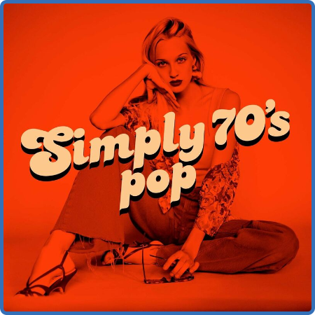 Various Artists - Simply 70's Pop (2022)