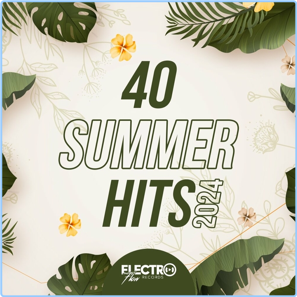 VA 40 Summer Hits (2024) (2024) WEB [320 Kbps] Z3x74Uzs_o