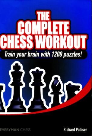 The Complete Chess Workout - Train your brain with 1200 puzzles!