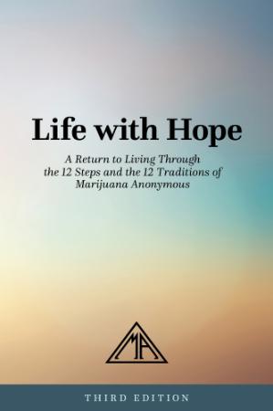 Life with Hope - A Return to Living Through the 12 Steps and the 12 Traditions of ...