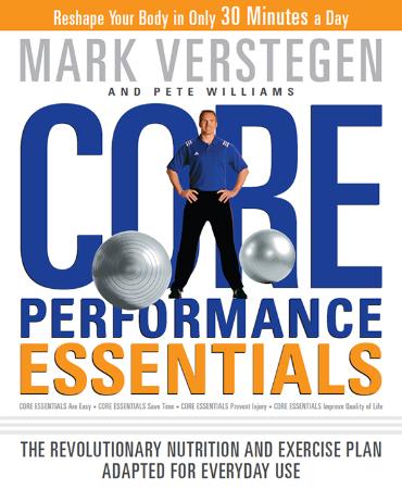 Core Performance Essentials - The Revolutionary Nutrition and Exercise Plan Adapte...
