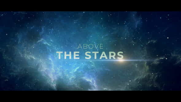 Above The Stars - VideoHive 22991265