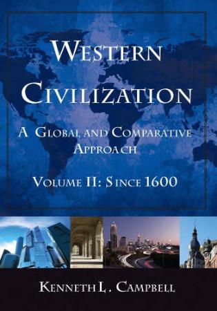 Western Civilization A Global and Comparative Approach Volume II Since (1600)