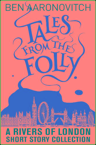 Tales from the Folly by Ben Aaronovitch