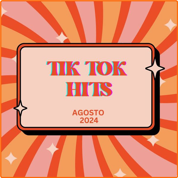 Various Artists - TIK TOK HITS Agosto (2024) [320 Kbps] M4GgZ9Ke_o