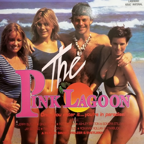 The Pink Lagoon /   (David I. Frazer, Svetlana, Collector's Video) [1984 ., Classic, Feature, LDRip] (Ginger Lynn, Stacey Donovan, Lois Ayres, Raven, Roxanne Rollan, Crystal Breeze, Jerry Butler, Ron Jeremy, Jay Serling, Starbuck)