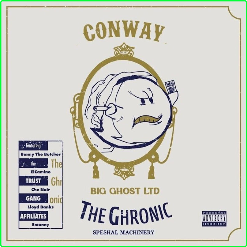 Conway The Machine Speshal Machinery The Ghronic Edition Big Ghost Ltd Version (2024) [320 Kbps] AQrMEdzP_o