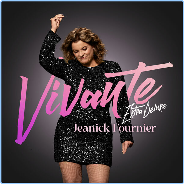 ♫ Jeanick Fournier Vivante Extra Deluxe (2024) WEB [FLAC] 16BITS 44 1KHZ HZP5eRuE_o