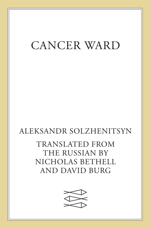 Cancer Ward: A Novel - Aleksandr Solzhenitsyn, Nicholas Bethell (Translator), Davi... DOWY0sKV_o