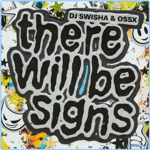 DJ Swisha THERE WILL BE SIGNS (2024) [320 Kbps] 8YIWTDys_o