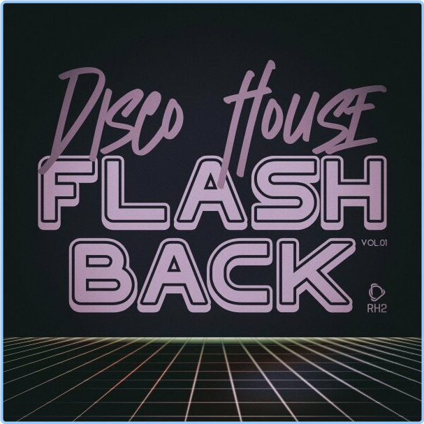 Various Artists - Disco House Flashback, Vol 01 (2024) WEB [FLAC] 16BITS 44 1KHZ Msutvowb_o