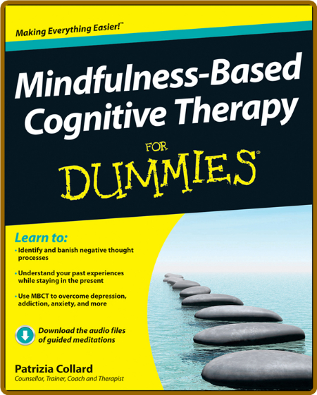 Mindfulness Based Cognitive Therapy For Dummies Patrizia Collard