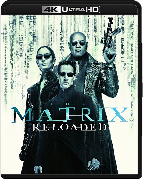 Matrix Reaktywacja / The Matrix Reloaded (2003) COMPLETE.UHD.BLURAY-COASTER / Lektor PL