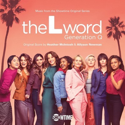 The L Word: Generation Q Soundtrack