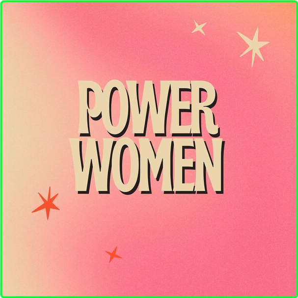 Various Artists - Power Women (2024) [320 Kbps] 7HQChXJy_o