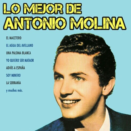 Antonio Molina - Lo Mejor de Antonio Molina - 2014