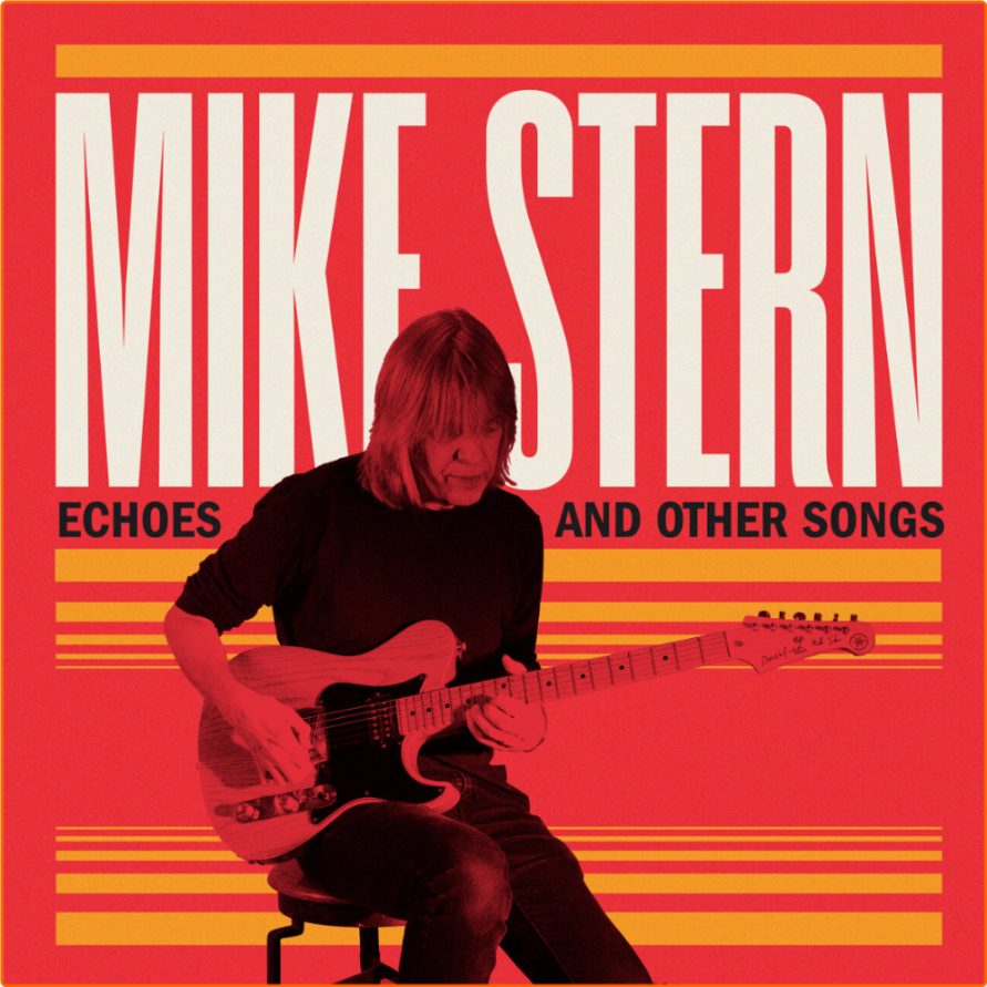 Jazz, Guitar Mike Stern Echoes And Other Songs (2024) [FLAC] KhcoCnfI_o