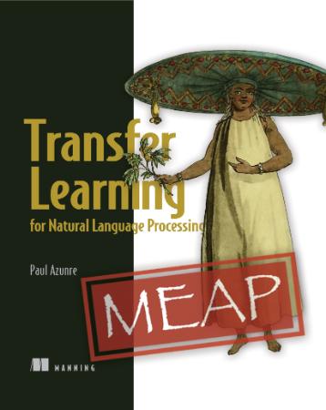 Transfer Learning for Natural Language Processing