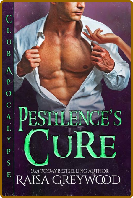 Pestilence's Cure (Club Apocaly - Raisa Greywood JNoOETaS_o