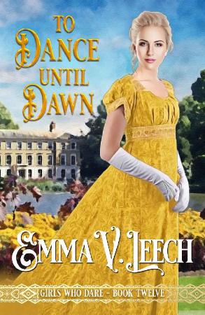 To Dance until Dawn- Emma V Leech