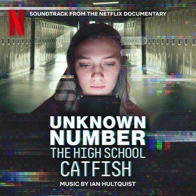 Unknown Number: The High School Catfish Soundtrack